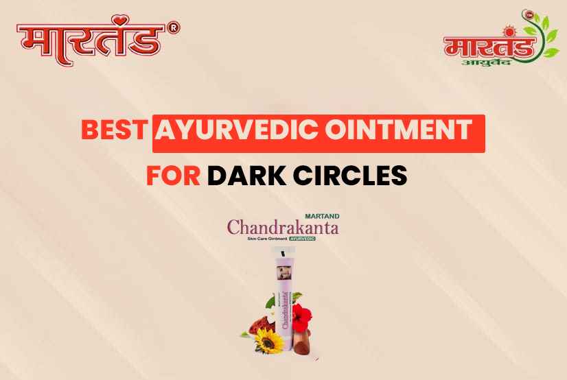 Best Ayurvedic Ointment for Dark Circles