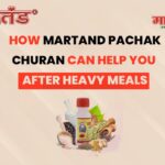 How Martand Pachak Churan Can Help You After Heavy Meals
