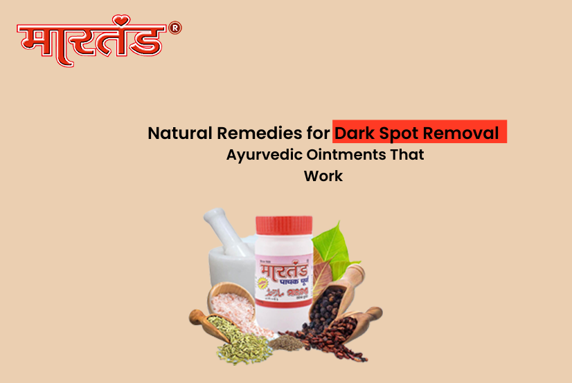 ayurvedic dark spot removal ointment